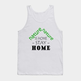 Nature Is Home Stay At Home Tank Top